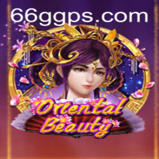 Descubra o Fascinante Mundo de OrientalBeauty e a Palavra-Chave 66gg